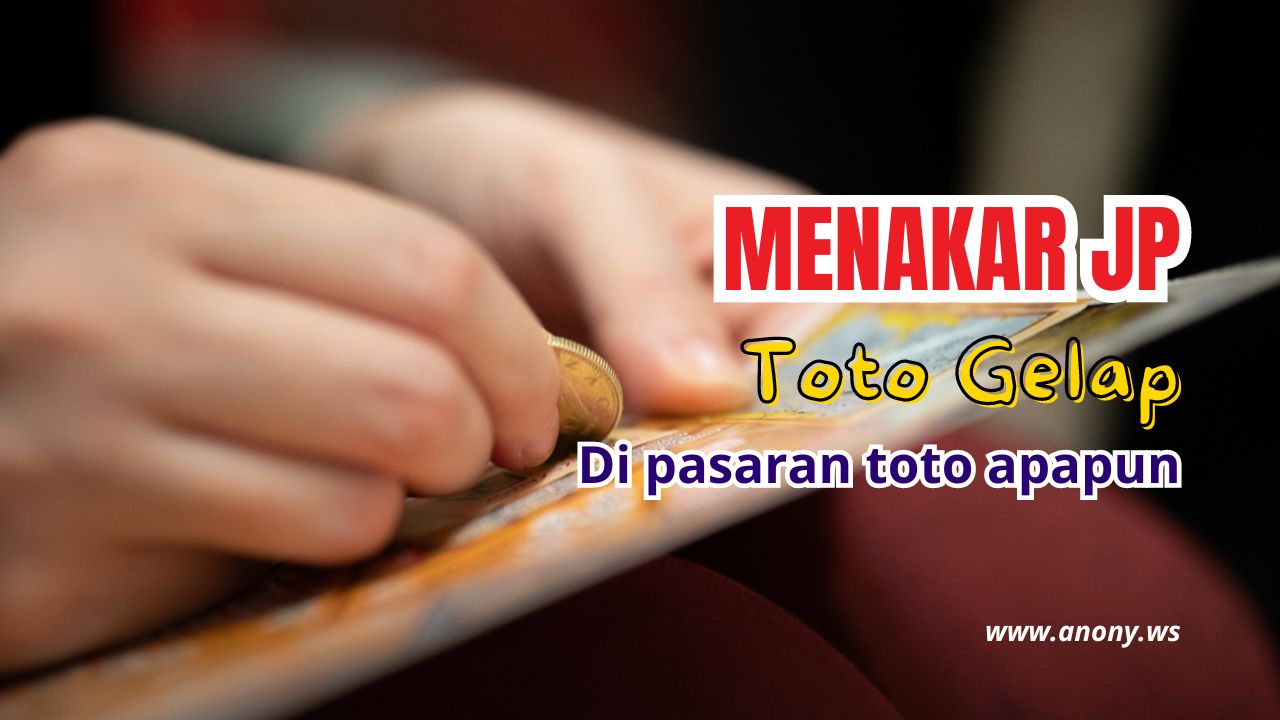 Cara Menakar Jackpot Togel di Pasaran Toto Terpopuler