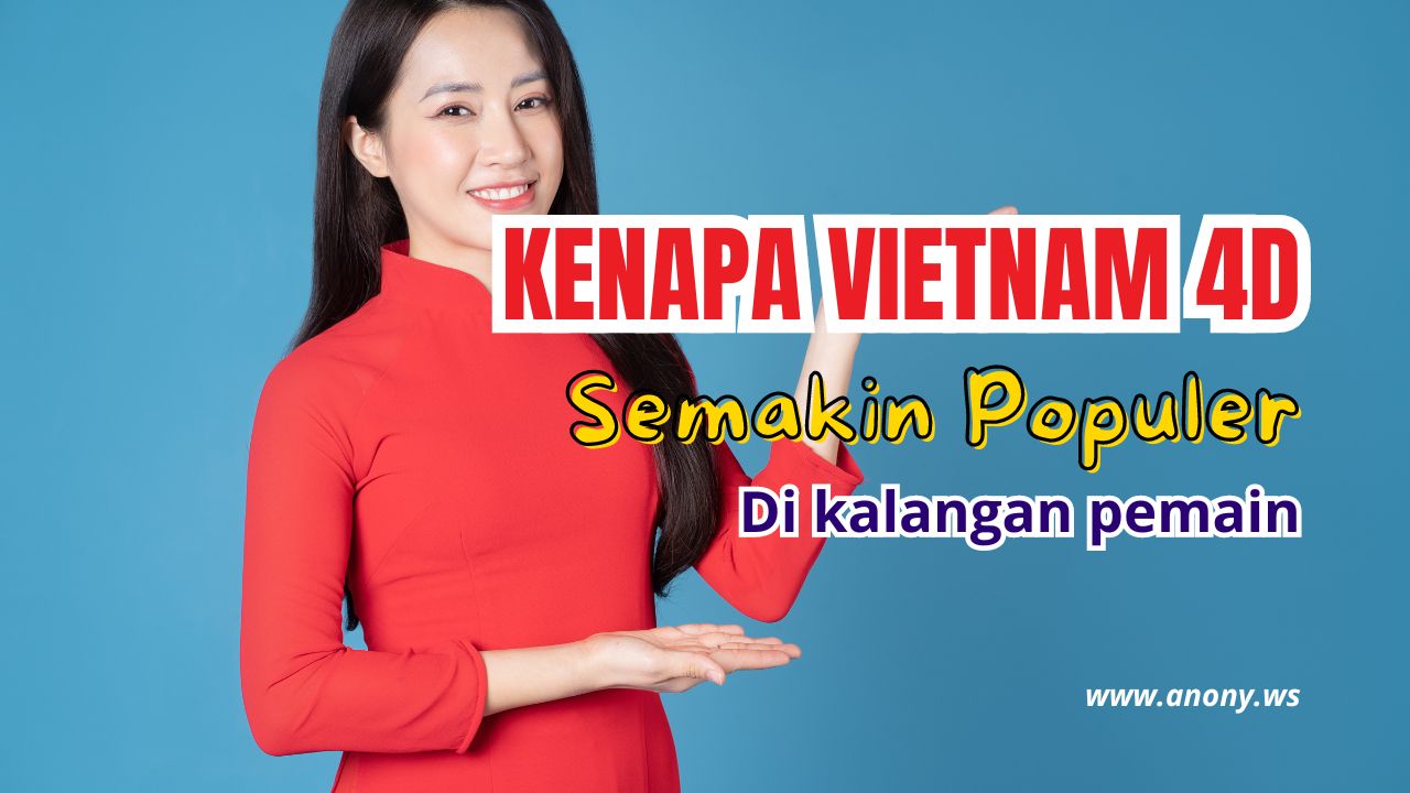 Kenapa Belakangan Vietnam4D Kian Populer? Temukan Jawabannya! Kenapa Belakangan Vietnam4D Kian Populer? Temukan Jawabannya!